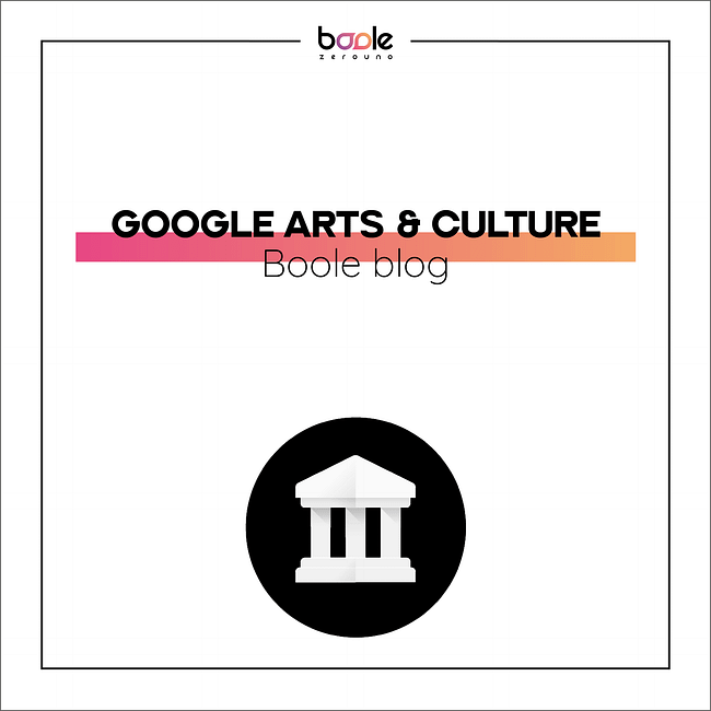GOOGLE ARTS AND CULTURE